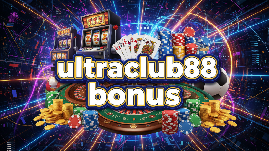 ultraclub88 bonus